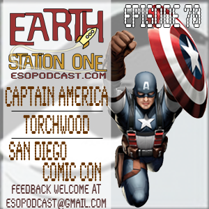 Earth Station One Episode 70, It's time for Captain America