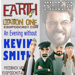 Earth Station One Episode 105: An Evening Without Kevin Smith
