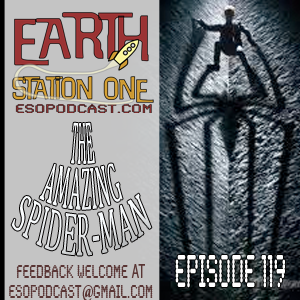 Earth Station One Episode 119: Amazing Spider-man review