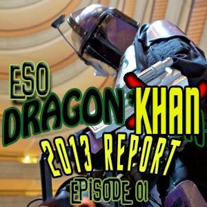 ESO Dragon*Con Khan 2013 Report Ep 1