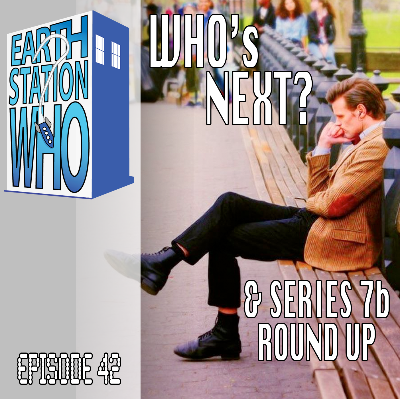 Earth Station Who Episode 42  - Who's Next