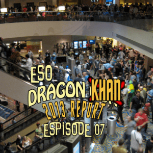 ESO Dragon Con 2013 Khan Report Ep 7