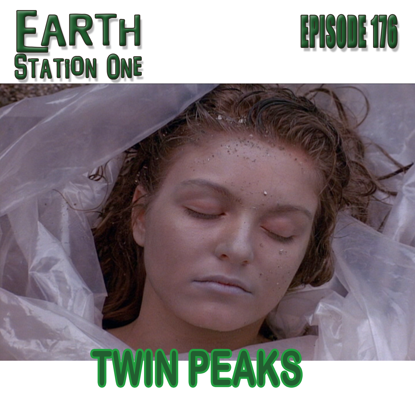 Earth Station One Ep 176: Twin Peaks
