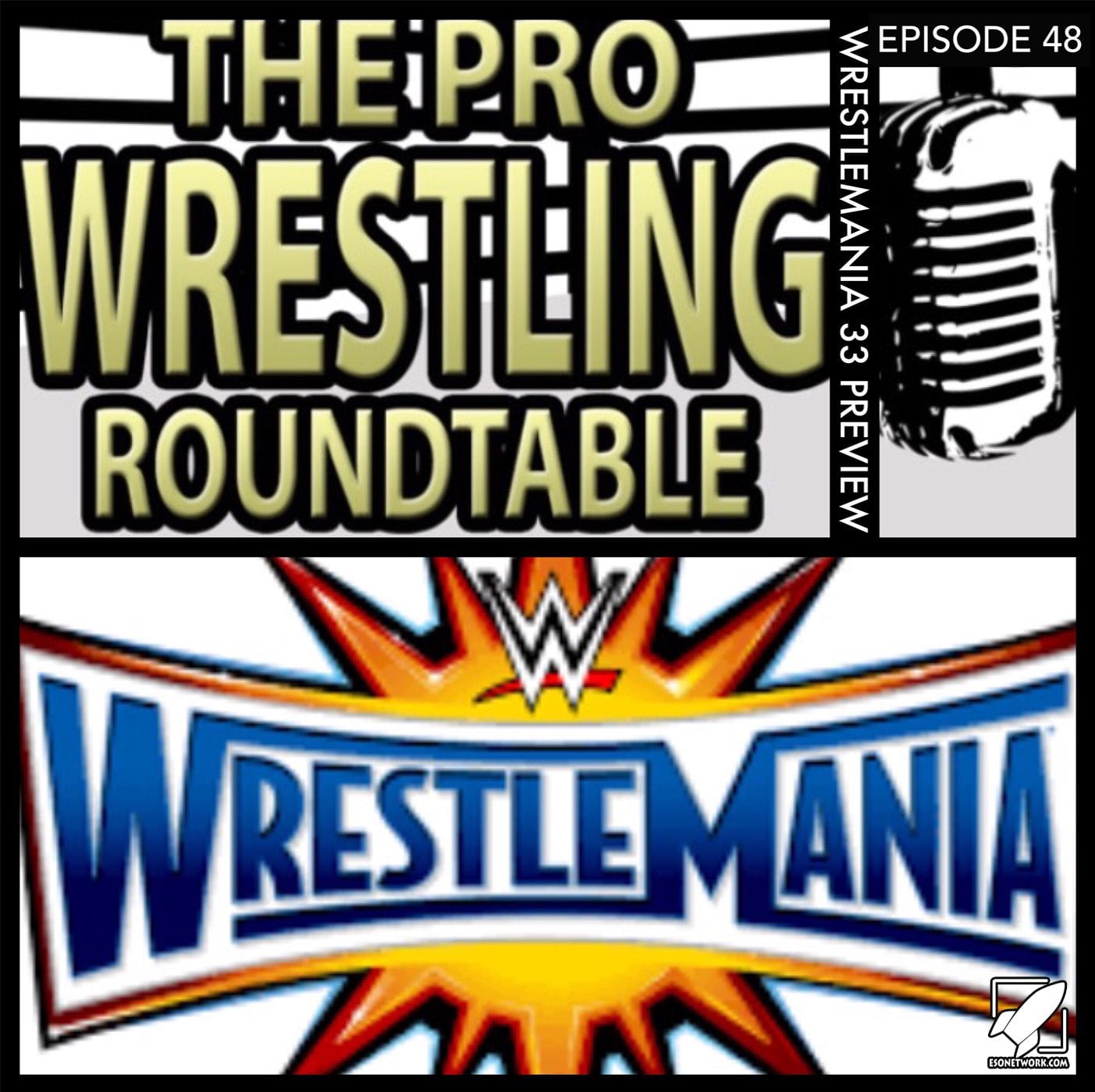 The Pro Wrestling Roundtable Ep 48