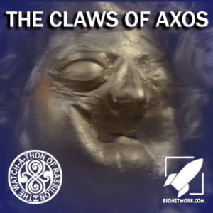The Watch-A-Thon of Rassilon Episode 57: The Claws of Axos