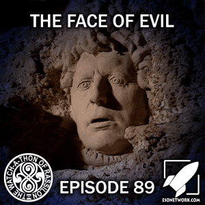 TheWatch-A-Thon of Rassilon: Episode 89: The Face of Evil