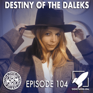 The Watch-A-Thon of Rassilon: Episode 104: Destiny of the Daleks