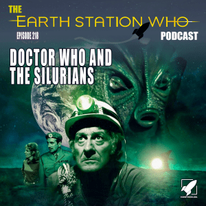 Earth Station Who Ep 218