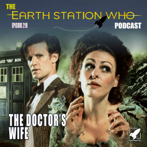 Earth Station Who Ep 219