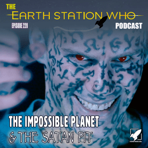 The Earth Station Who. Podcast Ep 220