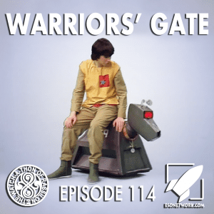 The Watch-A-Thon of Rassilon: Episode 114: Warriors' Gate