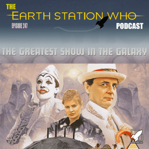 Earth Station Who Ep 247