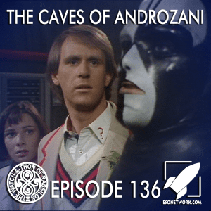 The Watch-A-Thon of Rassilon: Episode 136: The Caves of Androzani