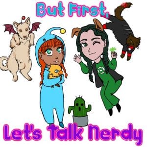 But First, Let's Talk Nerdy Episode 47