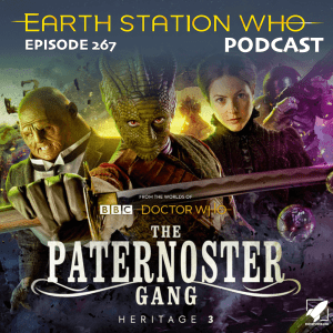 Earth Station Who Ep 270 - Paternoster Gang Heritage 3
