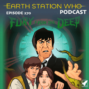 Earth Station Who Ep 270