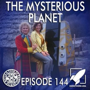 The Watch-A-Thon of Rassilon: Episode 144: The Mysterious Planet