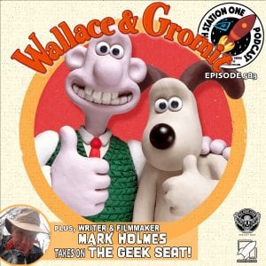 Earth Station One Ep 583 - Wallace and Gromit
