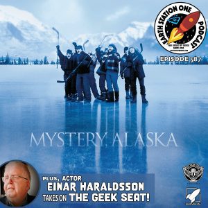Earth Station One Ep587 - Mystery Alaska Movie Review