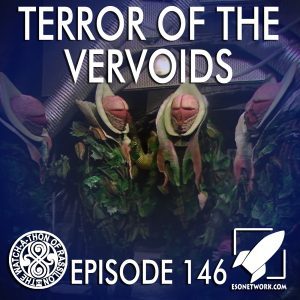 The Watch-A-Thon of Rassilon: Episode 146: Terror of the Vervoids