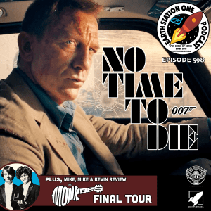 Earth Station One Ep 598 - No Time To Die