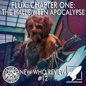 The Watch-A-Thon of Rassilon: Holiday Special: Flux: The Halloween Apocalypse