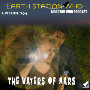 Earth Station Who Ep 294