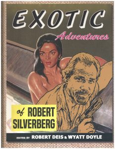 Exotic Adventures of Robert Silverberg Book Review By Ron Foriter