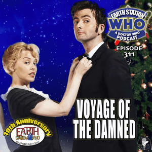 Earth Station Who Ep 311 - Voyage of the Damned