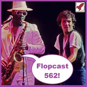 Flopcast 562 Clarence Clemons and Bruce Springsteen