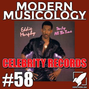 Modern Musicology #58 - Celebrity Records