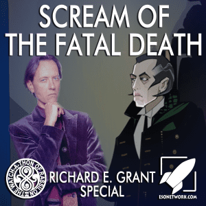 The Watch-A-Thon of Rassilon: Richard E. Grant Special: Scream of the Fatal Death