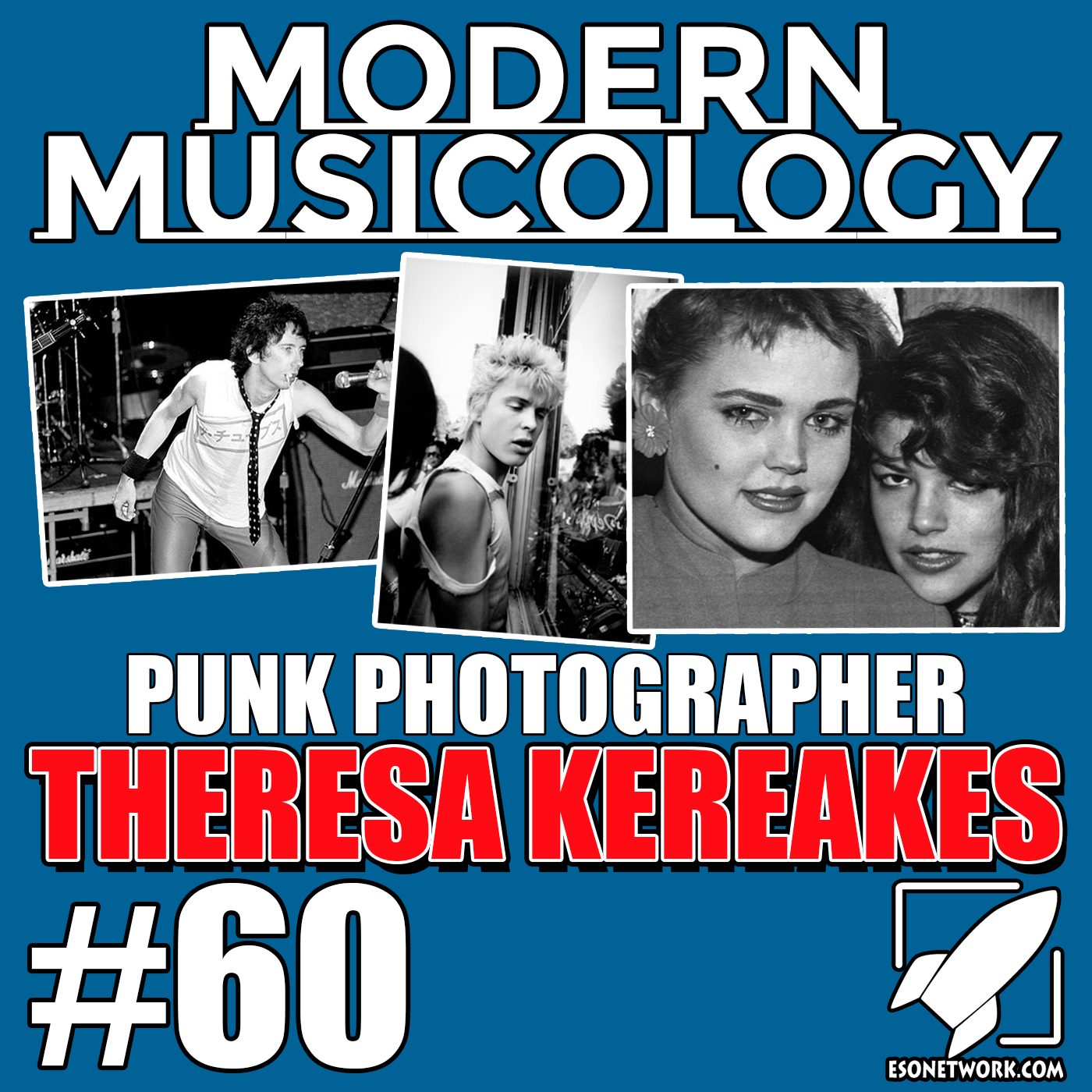 Modern Musicology #60 - Punk Photographer Theresa Kereakes