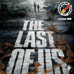 Earth Station One Podcast Ep 688 - The Last of Us Season 1