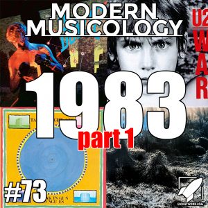 Modern Musicology #73 - The Music of 1983