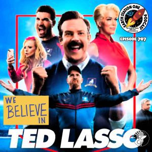 Earth Station One Ep 707 - We Believe In Ted Lasso