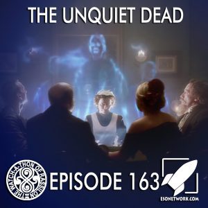 The Watch-A-Thon of Rassilon: Episode 163: The Unquiet Dead