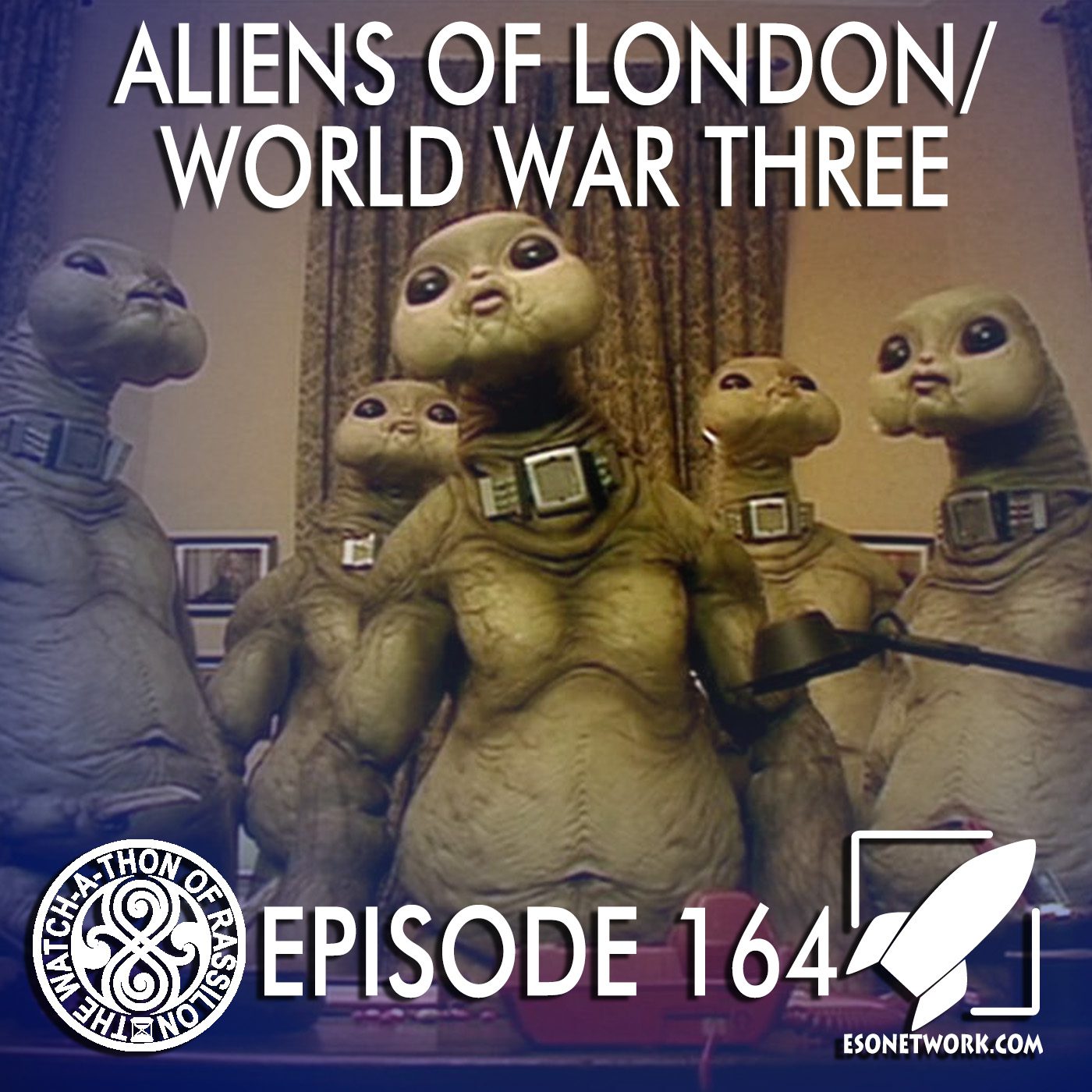 The Watch-A-Thon of Rassilon: Episode 164: Aliens of London/World War Three