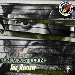 Earth Station One Ep 719 - Secret Invasion: Season Review