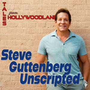 Tales From Hollywoodland Ep 14 - Steve Guttenberg Unscripted