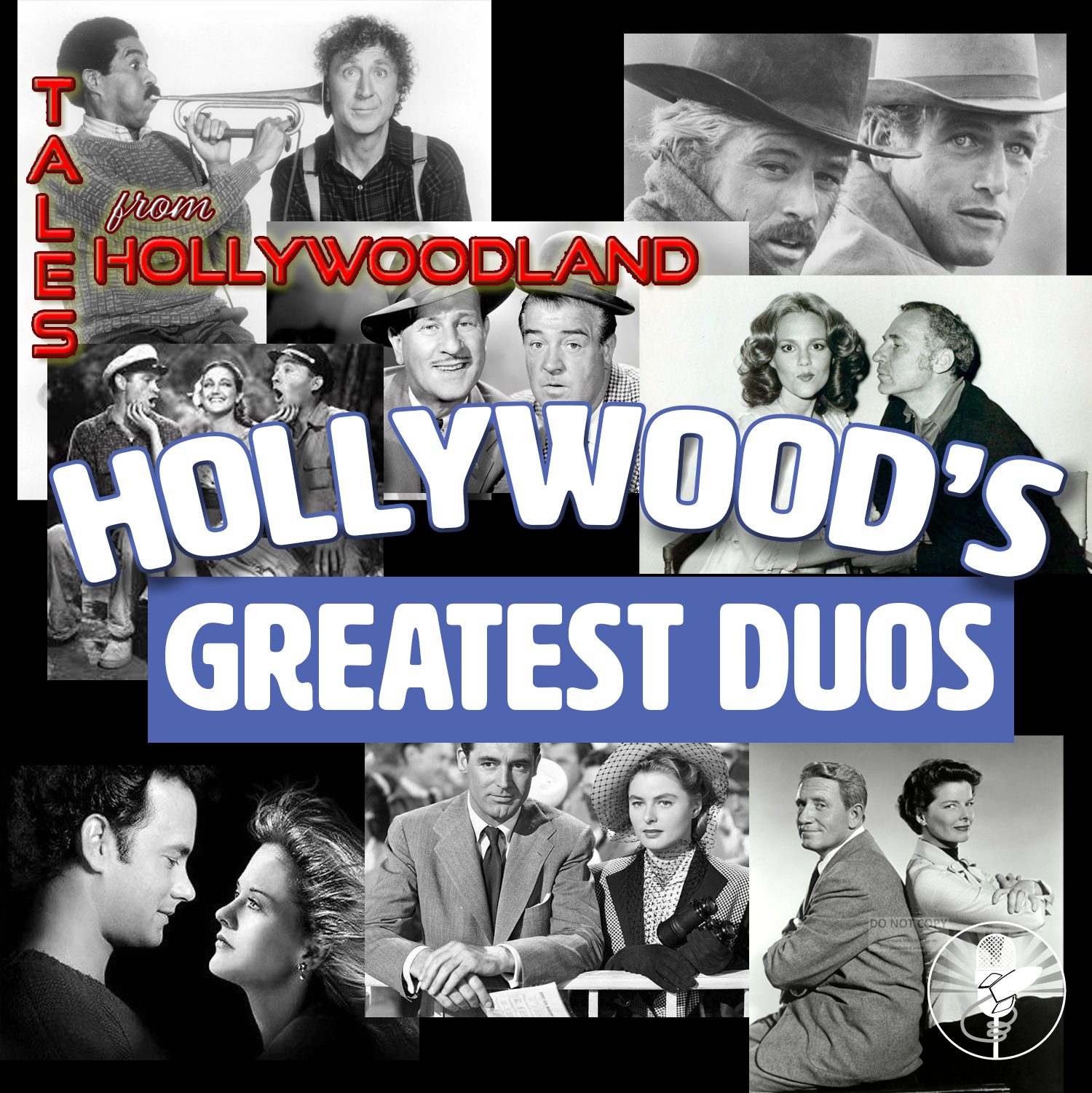 Tales From Hollywoodland Ep 17 - Hollywood's Greatest Duos
