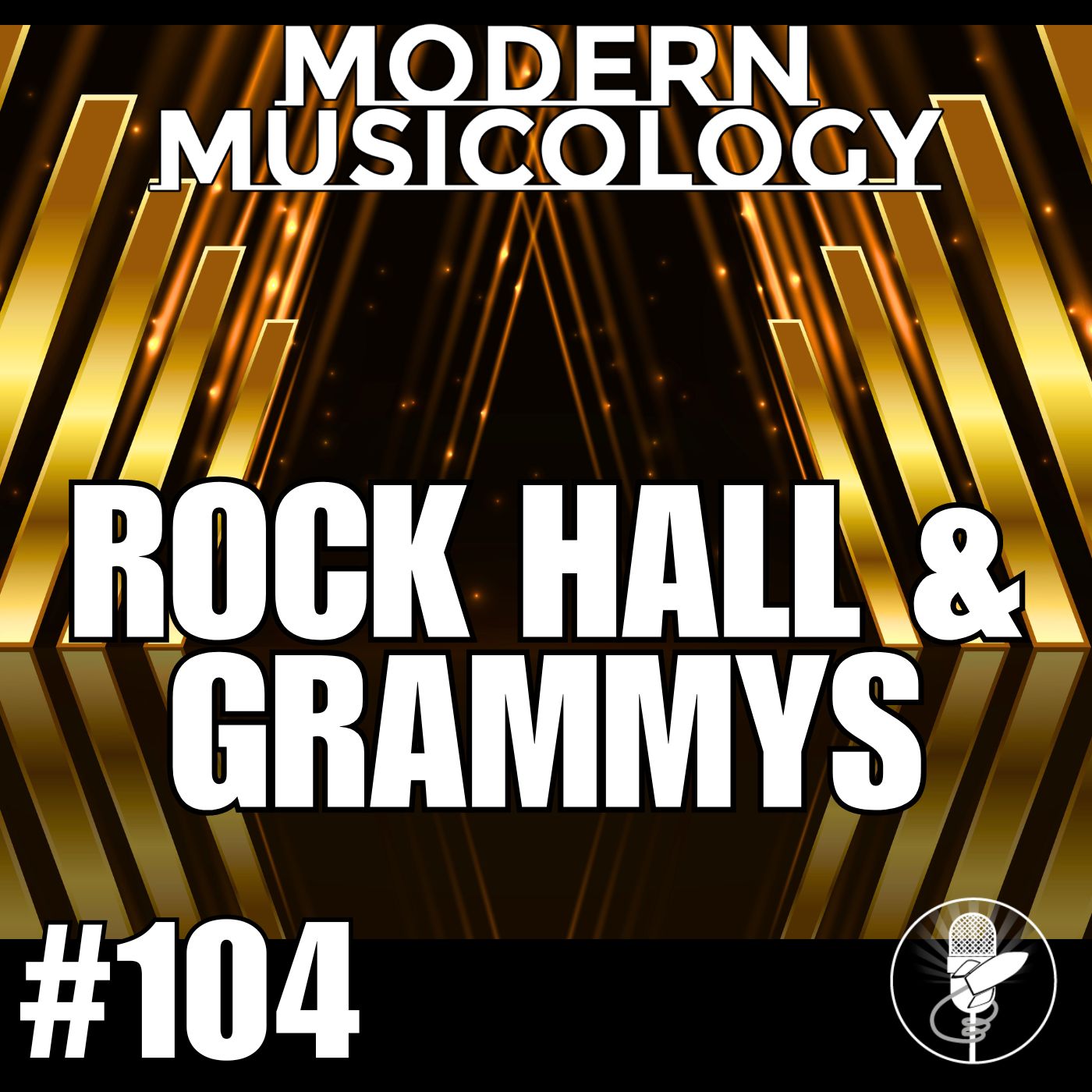Modern Musicology #104 - Grammys and Rock Hall Coverage