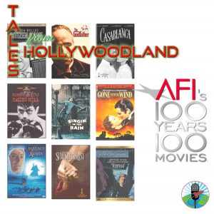 Tales From Hollywoodland | The AFI Top 100 Movies of the Past 100 Years