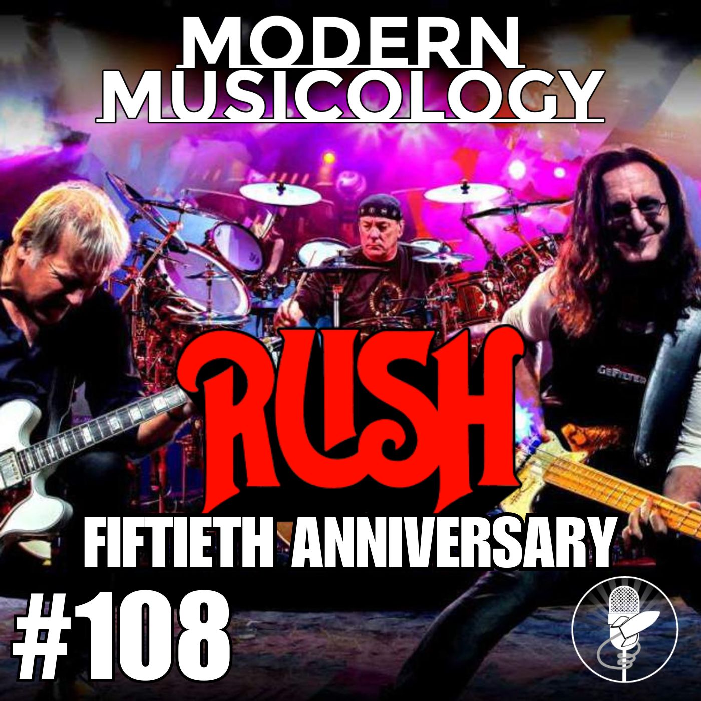 Modern Musicology #108 - RUSH 50th Anniversary