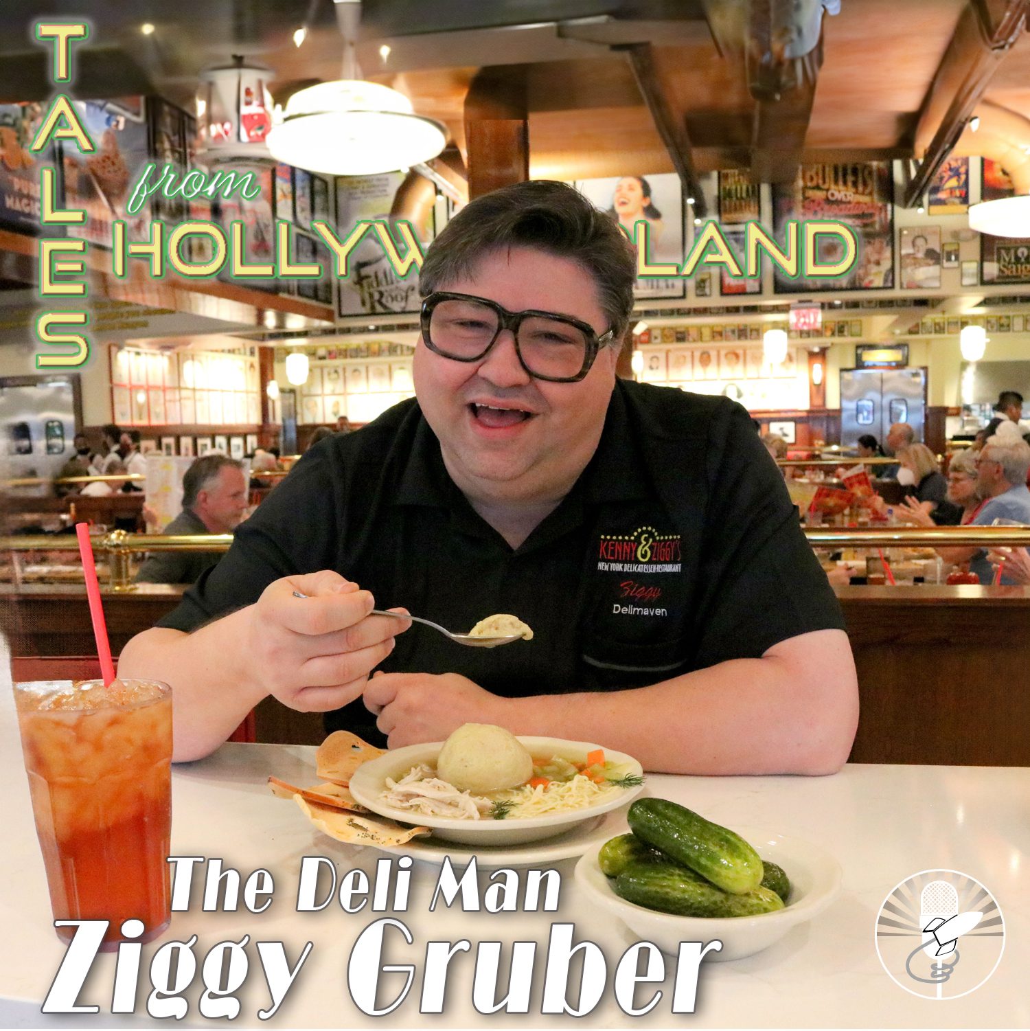 Tales From Hollywoodland ep 31 | Ziggy Gruber: The Deli Man