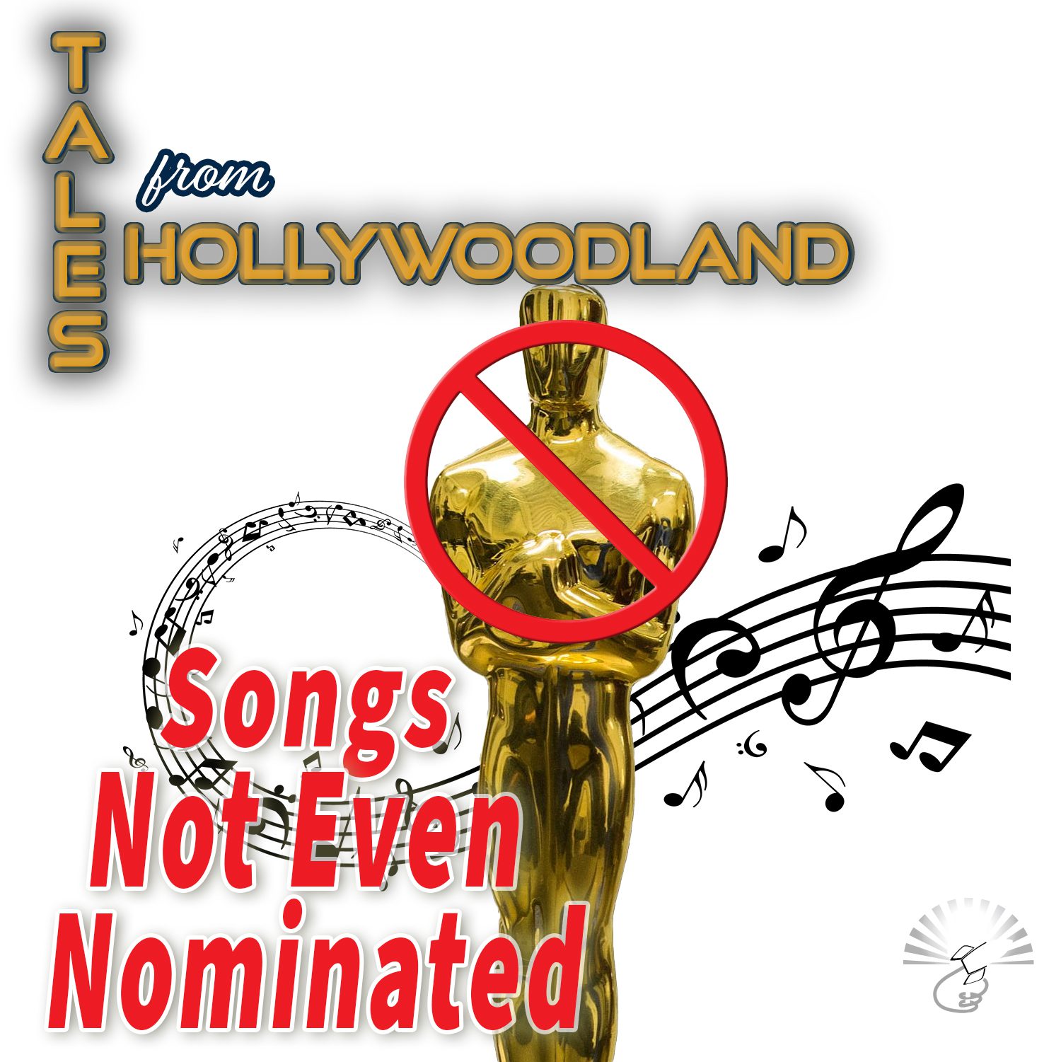 Tales From Hollywoodland Ep 38 | Songs Not Even Nominated