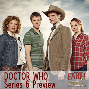 Earth Station One Episode 54 - Doctor Who Series 6 Preview