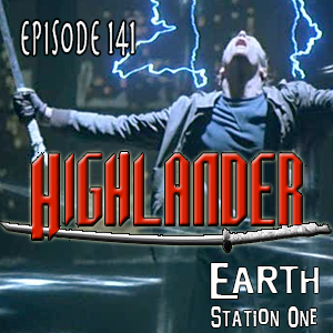 Earth Station One Episode 141: Highlander