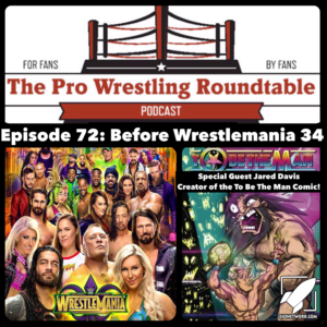 The Pro Wrestling Roudtable Ep 72