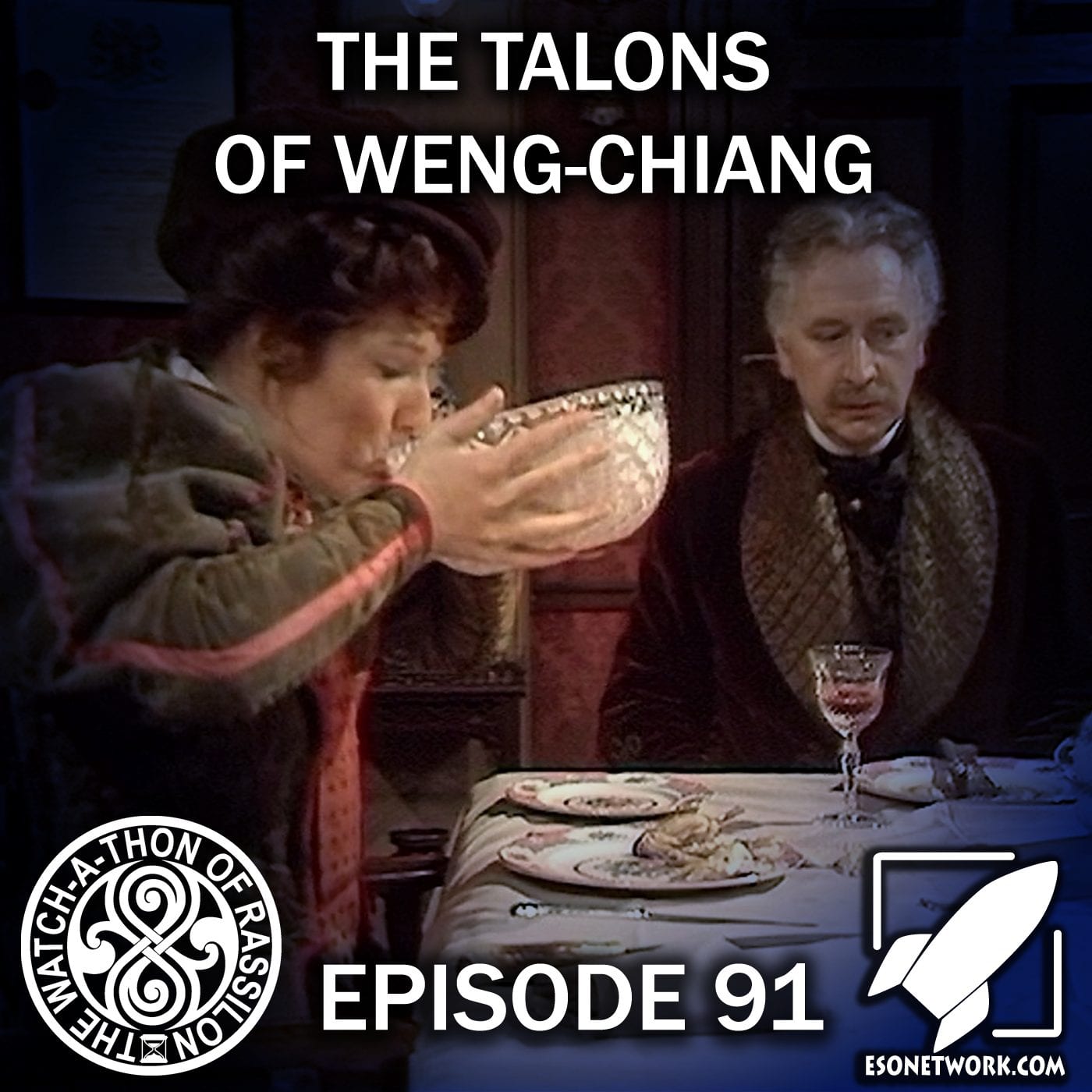The Watch-A-Thon of Rassilon: Episode 91: The Talons of Weng-Chiang